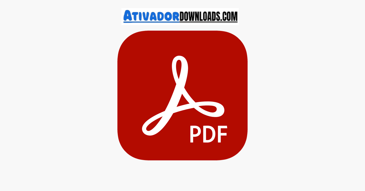 Ativador Adobe Reader Crackeado Download Grátis PT-BR 2024