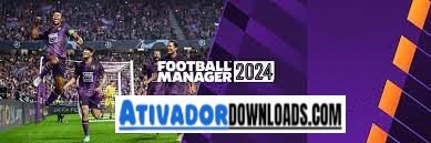 Football Manager Download Crackeado Grátis [PT-BR] 2024 